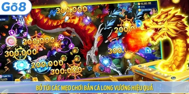 Bỏ túi các mẹo chơi bắn cá Long Vương hiệu quả