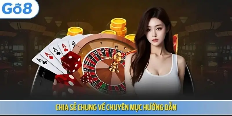 Chia sẻ chung về chuyên mục hướng dẫn