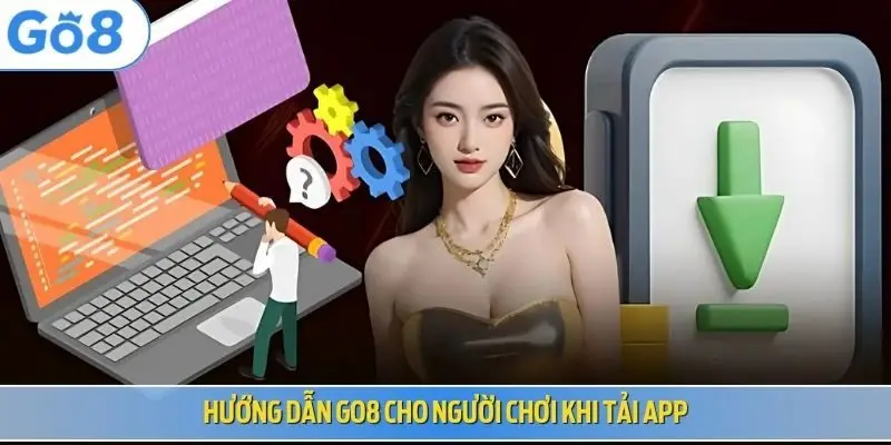 Hướng dẫn Go8 cho người chơi khi tải app