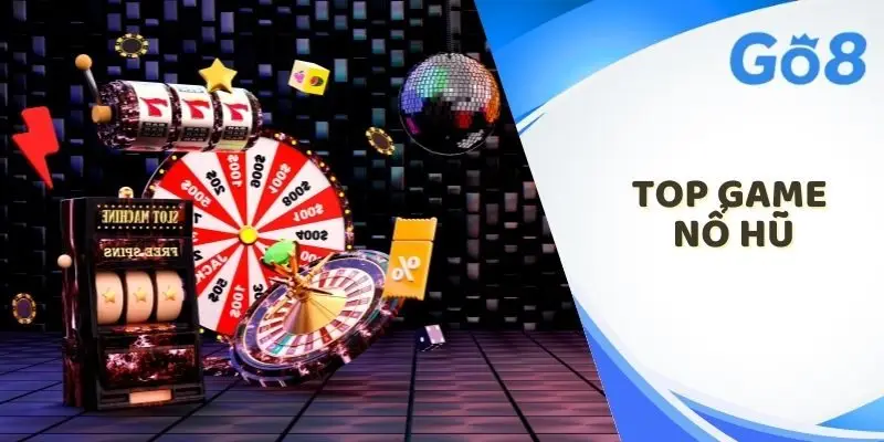 Top game nổ hũ