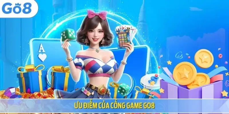 Ưu điểm của cổng game Go8